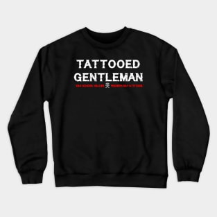 Tattooed Gentleman (Old School x Modern) Crewneck Sweatshirt